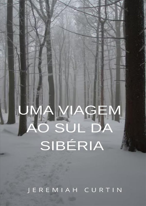 Uma viagem ao sul da Sibéria (traduzido)