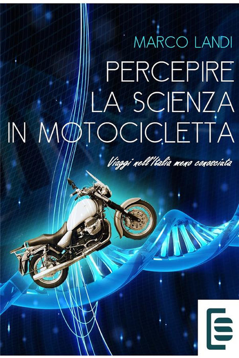 Percepire la scienza in motocicletta