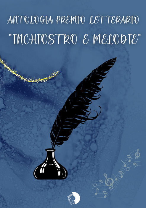 Antologia premio "Inchiostro & Melodie"