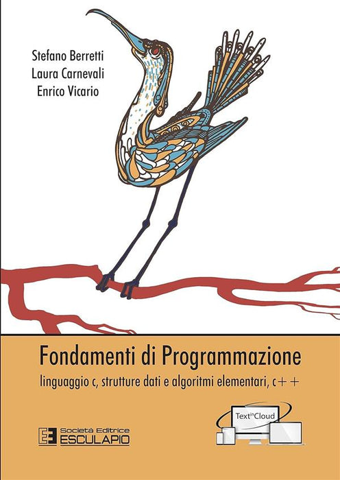 Fondamenti della programmazione. Linguaggio C, strutture dati e algoritmi elementari, C++