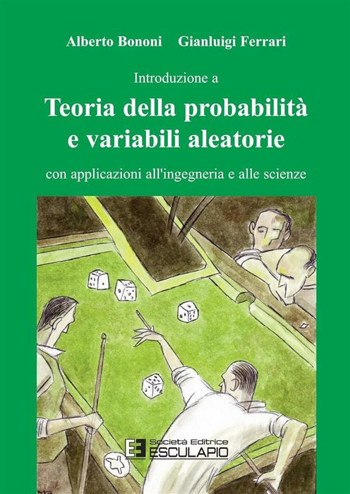 Teoria della probabilità e variabili aleatorie. Con applicazioni all’ingegneria e alle scienze