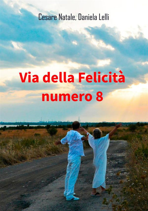Via della felicità numero otto