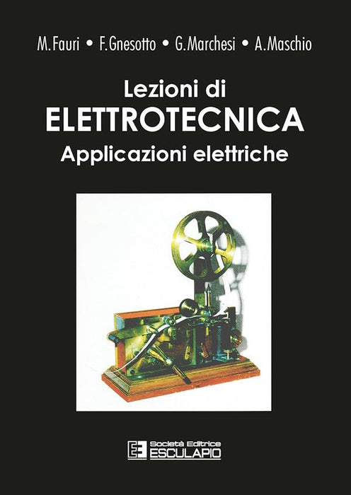 Lezioni di elettrotecnica Vol.2. Applicazioni elettriche