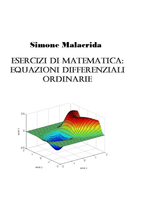 Esercizi di matematica: equazioni differenziali ordinarie