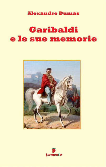 Garibaldi e le sue memorie