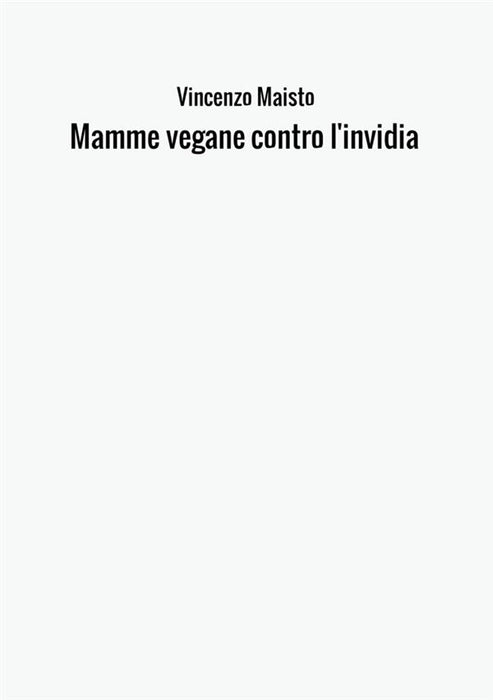 Mamme vegane contro l'invidia