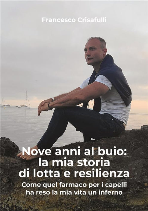 Nove anni al buio: la mia storia di lotta e resilienza