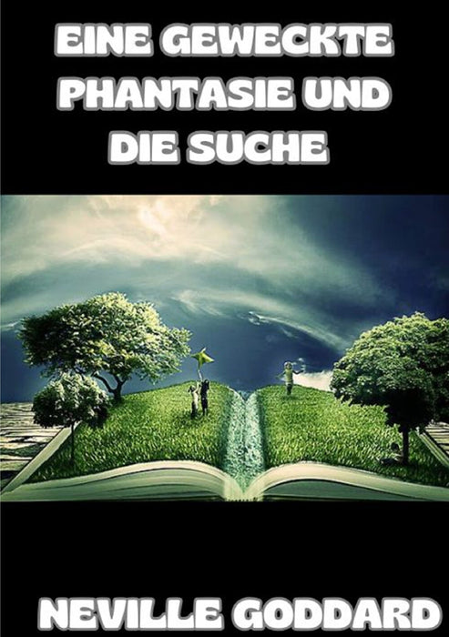 Eine geweckte Phantasie und die Suche (übersetzt)
