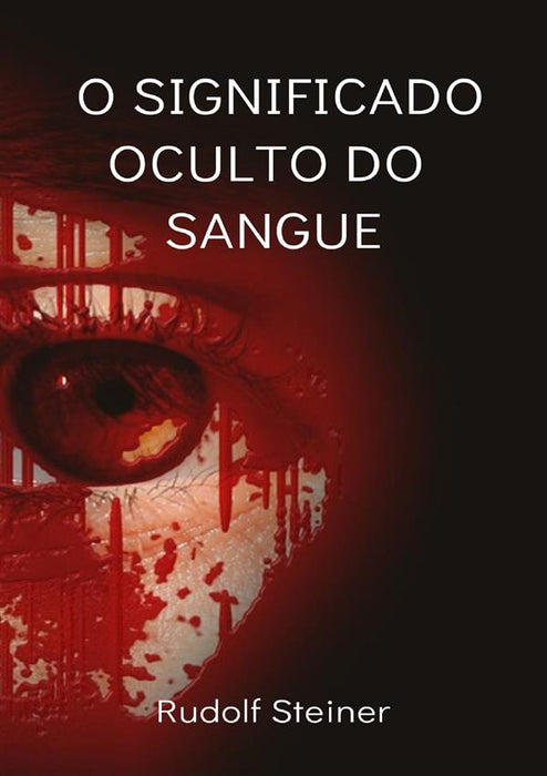 O significado oculto do sangue (traduzido)
