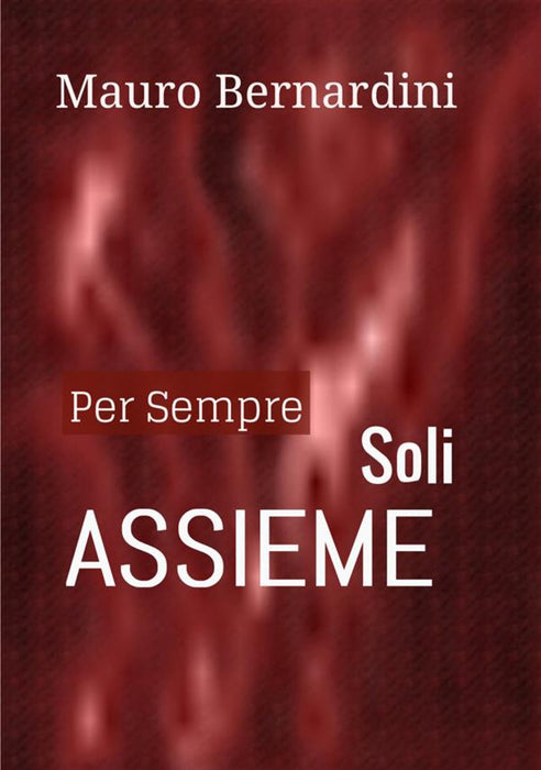 Per Sempre Soli Assieme