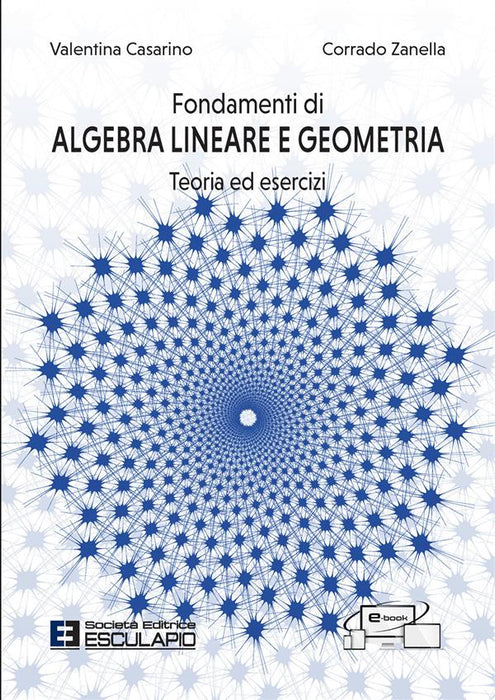 Fondamenti di algebra lineare e geometria. Teoria ed esercizi. Con accesso al Textincloud