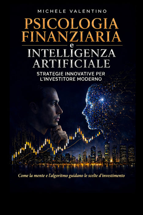 PSICOLOGIA FINANZIARIA e INTELLIGENZA ARTIFICIALE