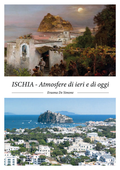 ISCHIA - Atmosfere di ieri e di oggi