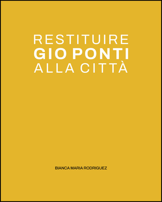 Restituire Gio Ponti alla città