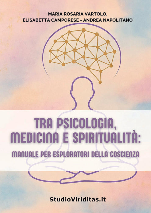 Tra Psicologia, Medicina, Spiritualità