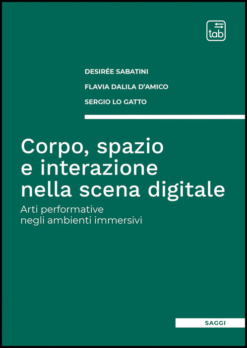 Corpo, spazio e interazione nella scena digitale