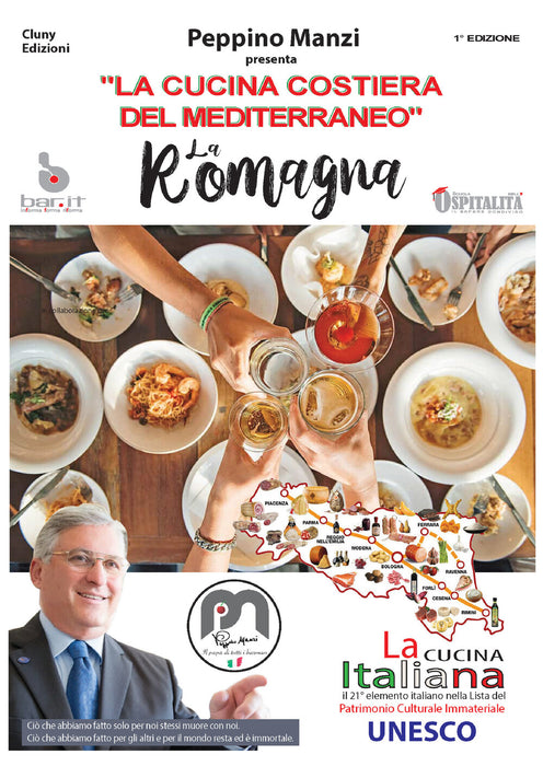 "LA CUCINA ITALIANA DELLA COSTIERA DEL MEDITERRANEO" La Romagna