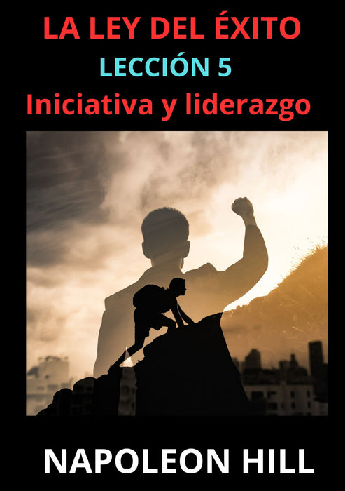La ley del éxito - Lección 5