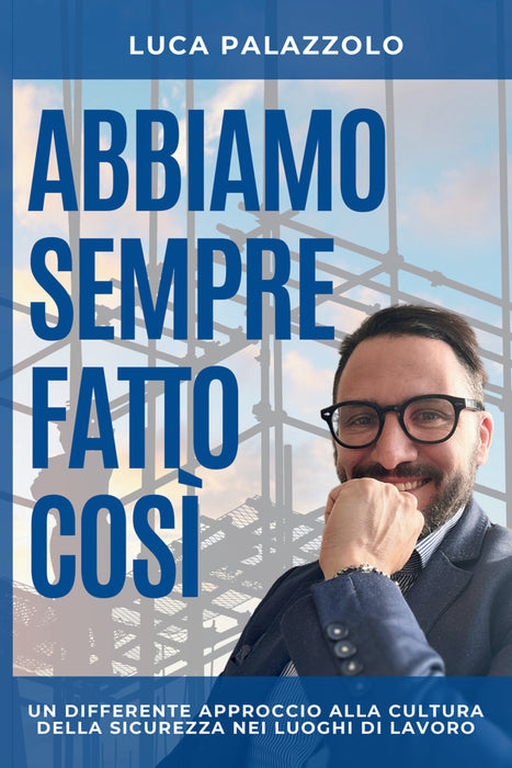Abbiamo sempre fatto così