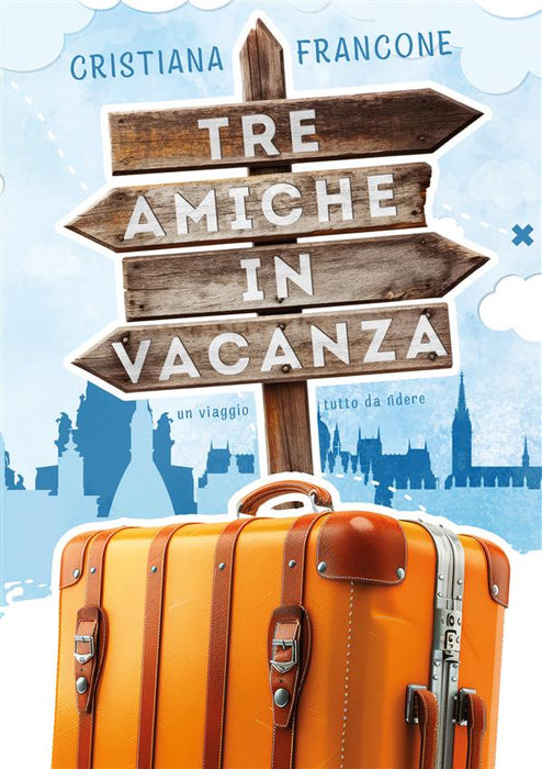 Tre amiche in vacanza