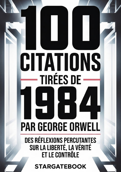 100 citations tirées de 1984 par George Orwell