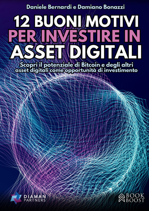12 Buoni Motivi Per Investire In Asset Digitali