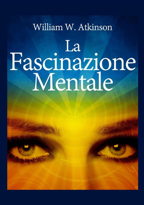 La Fascinazione Mentale