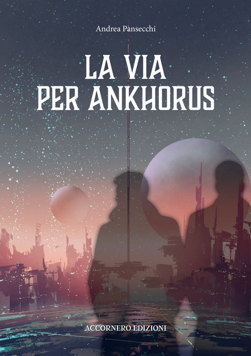 La via per Ankhorus