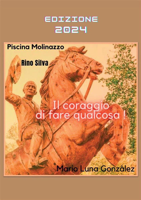 Il coraggio di fare qualcosa