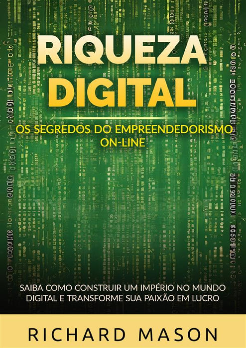 Riqueza digital - Os segredos do empreendedorismo on-line