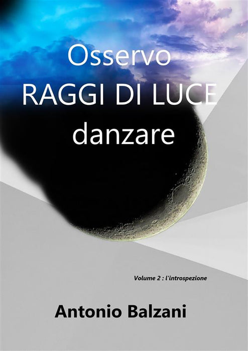 Osservo RAGGI DI LUCE danzare