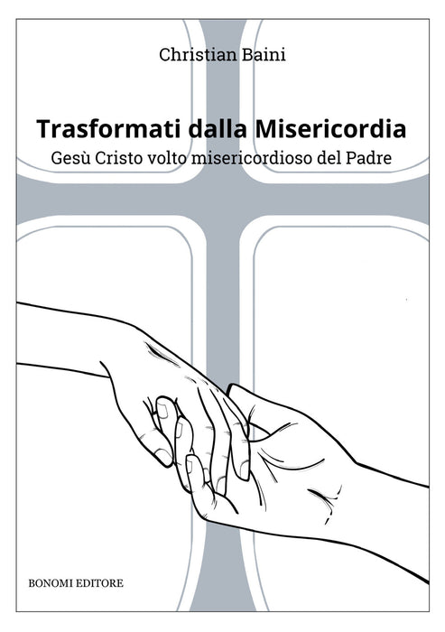 Trasformati dalla Misericordia