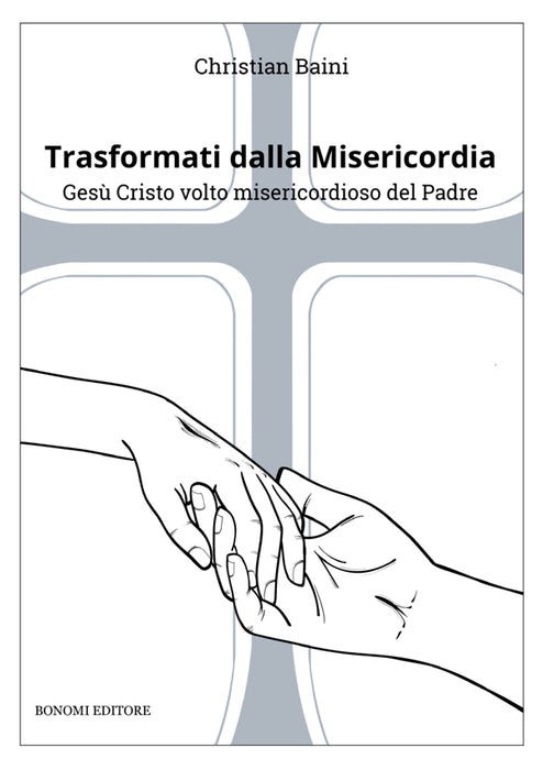 Trasformati dalla Misericordia