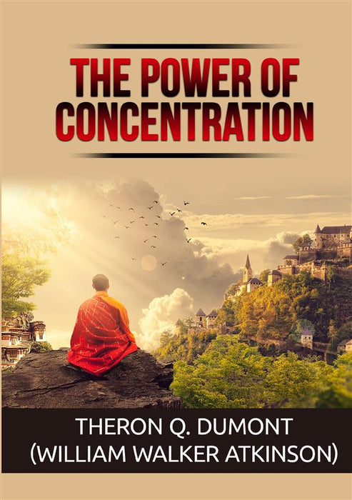 The Power  of Concentration