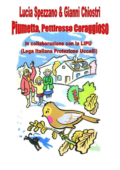 Piumetta, Pettirosso Coraggioso