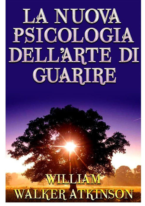 La nuova Psicologia dell'arte di guarire