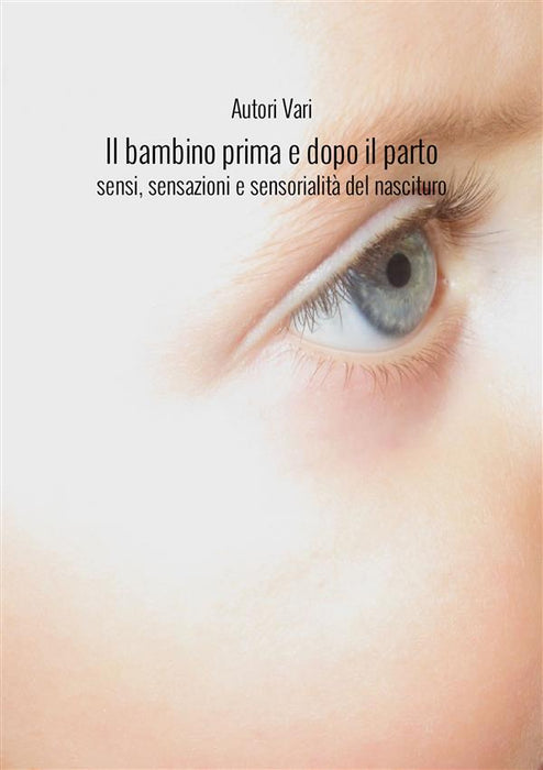 Il bambino prima e dopo il parto