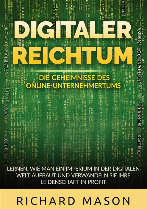 Digitaler Reichtum - Die geheimnisse des online-unternehmertums