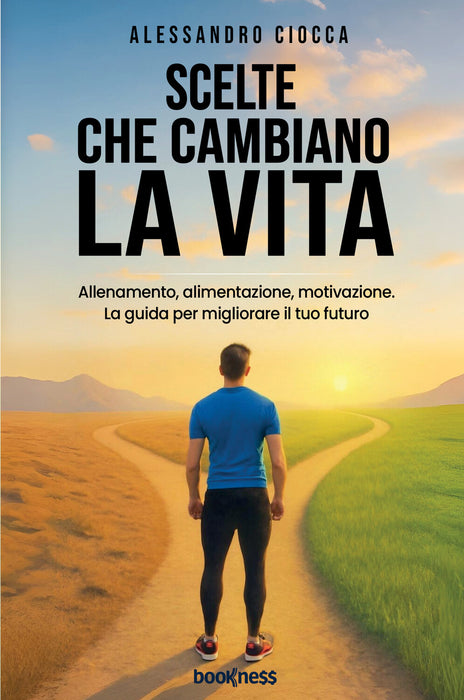 Scelte che cambiano la vita