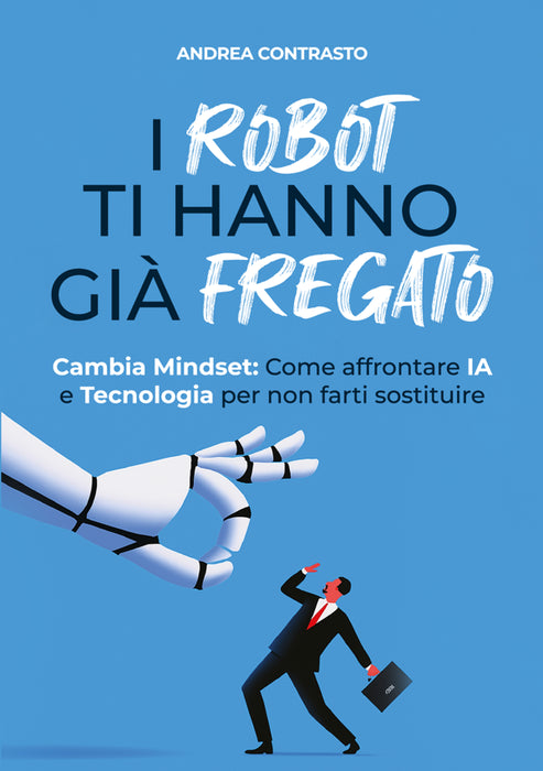 I Robot ti hanno già fregato