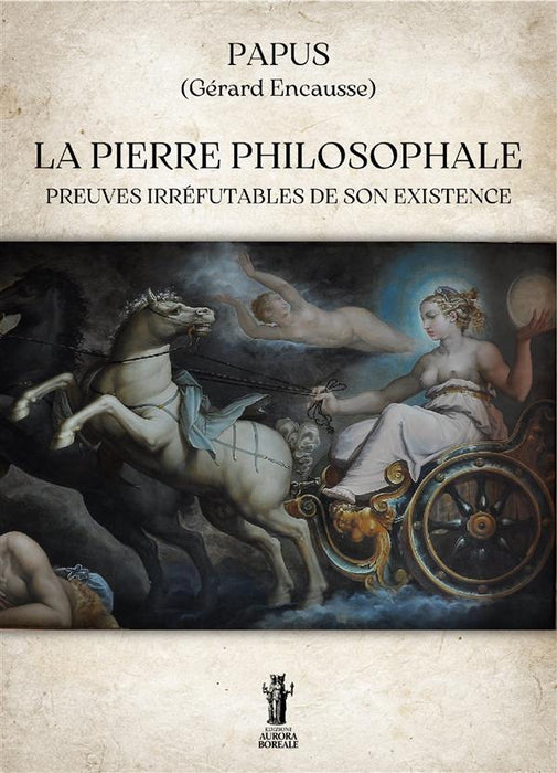 La Pierre Philosophale. Preuves irréfutables de son existence
