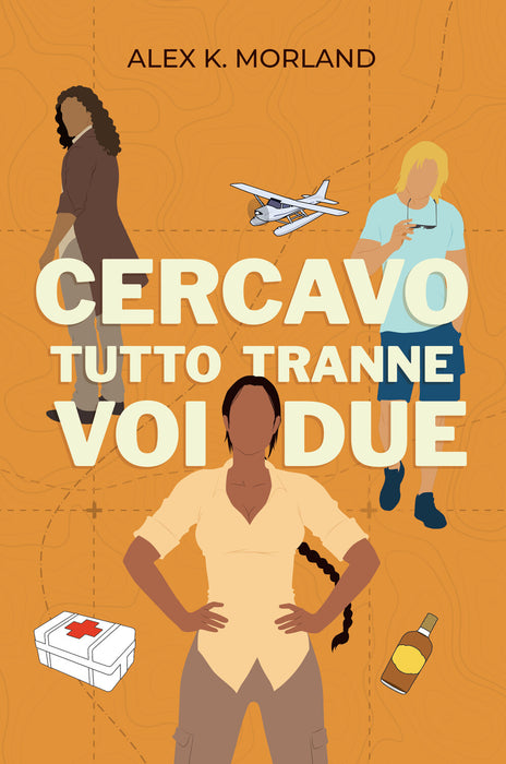 Cercavo tutto tranne voi due