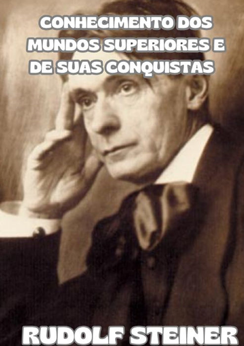 Conhecimento dos mundos superiores e de suas conquistas  (traduzido)