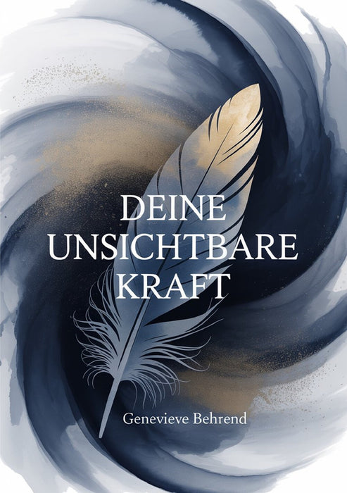 Deine unsichtbare Kraft