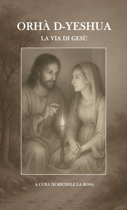 Orhà d-Yeshua - La Via di Gesù