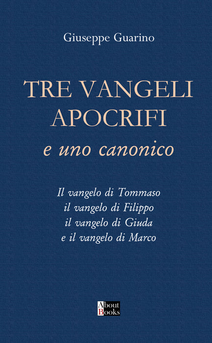 Tre Vangeli Apocrifi e Uno Canonico
