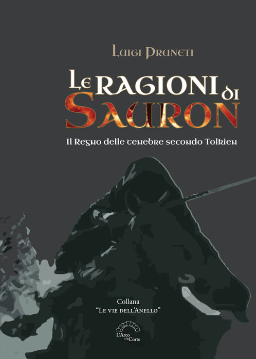 Le ragioni di Sauron. Il Regno delle tenebre secondo Tolkien