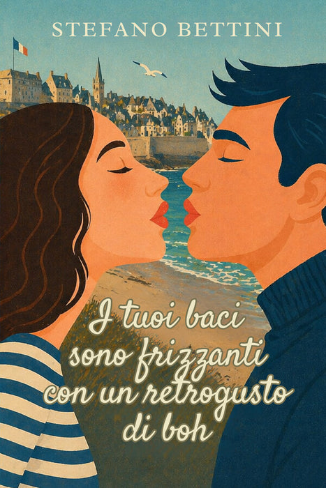 I tuoi baci sono frizzanti con un retrogusto di Boh