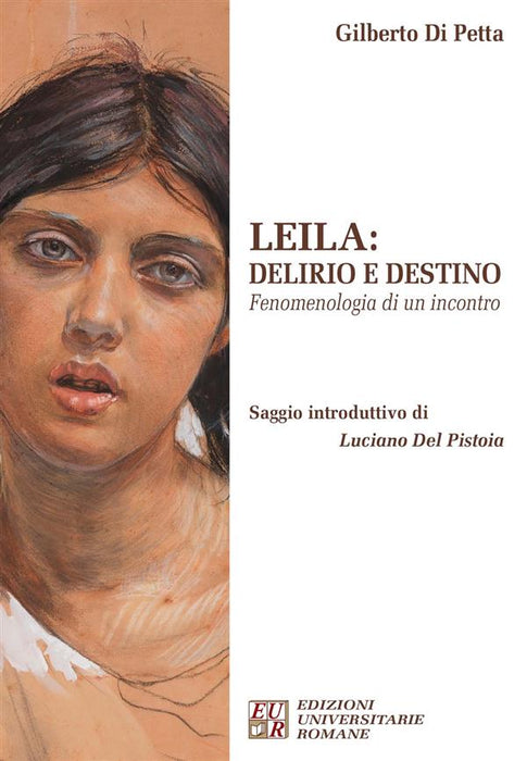 Leila. Delirio e destino. Fenomenologia di un incontro