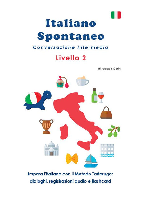 Italiano Spontaneo - Livello 2 Conversazione Intermedia